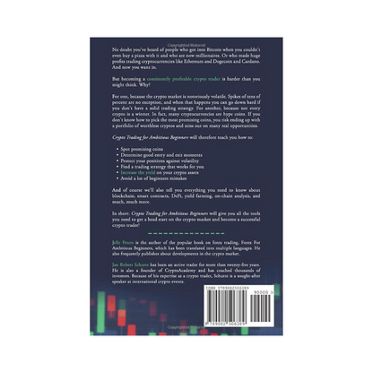 Crypto Trading for Ambitious Beginners: A Practical Guide to Profitable Trading in Bitcoin and other Cryptocurrencies